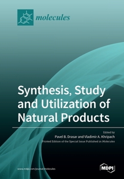 Paperback Synthesis, Study and Utilization of Natural Products Book