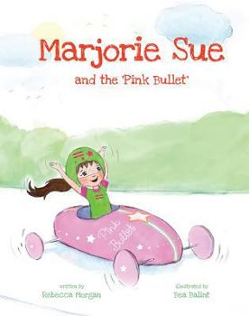 Hardcover Marjorie Sue & the Pink Bullet Book