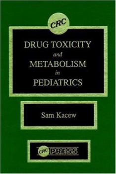 Hardcover Drug Toxicity & Metabolism in Pediatrics Book