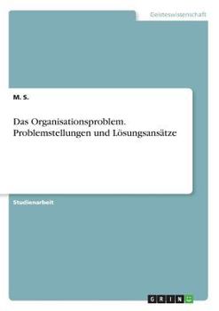 Paperback Das Organisationsproblem. Problemstellungen und L?sungsans?tze [German] Book
