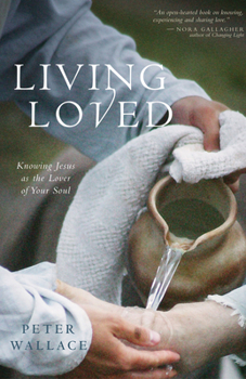 Paperback Living Loved: Knowing Jesus as the Lover of Your Soul Book