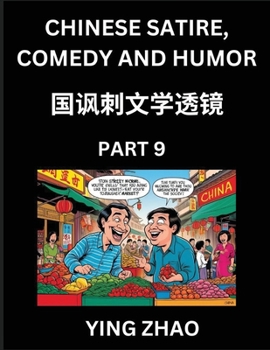 Paperback Learn Chinese Satire, Comedy and Humor Stories (Part 9) - Practice Reading Mandarin Chinese Textbooks, A Beginners Guide to Learn Ancient Language and [Chinese] Book
