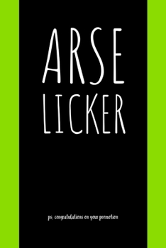 Arse Licker: Congratulations On Your Promotion - Rude Promotion Saying - Journal With Lines - Promotion Gifts For Women, Men, And Boss Idea