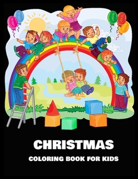 Christmas Coloring Book for Kids: Christmas A Festive Coloring Book for Adults