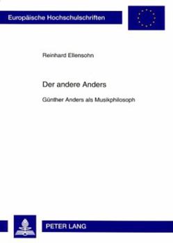 Paperback Der Andere Anders: Guenther Anders ALS Musikphilosoph [German] Book
