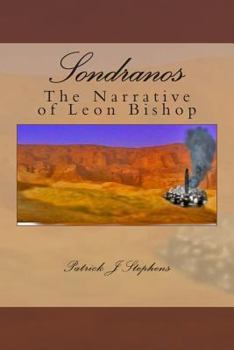 Paperback Sondranos: the Narrative of Leon Bishop Book