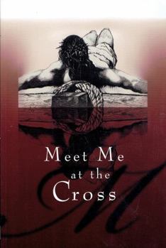 Paperback Meet Me at The Cross Book