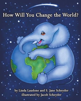Paperback How Will You Change the World? Book