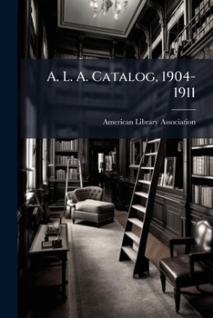 Paperback A. L. A. Catalog, 1904-1911 Book