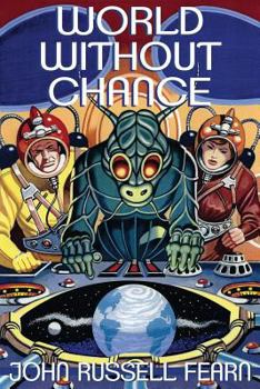 Paperback World Without Chance: Classic Pulp Science Fiction Stories in the Vein of Stanley G. Weinbaum Book