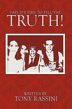 Paperback Dad, It's Time to Tell the Truth! Book