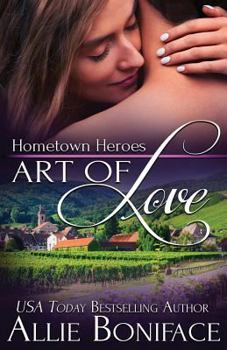 Art of Love - Book #6 of the Hometown Heroes