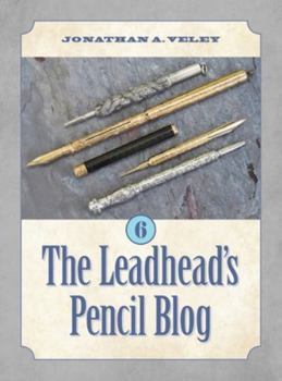 Hardcover The Leadhead's Pencil Blog: Volume 6 Book