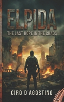 Paperback Elpida: The Last Hope in the Chaos Book