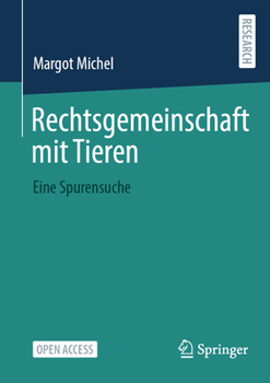 Paperback Rechtsgemeinschaft Mit Tieren: Eine Spurensuche [German] Book