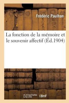 Paperback La Fonction de la Mémoire Et Le Souvenir Affectif [French] Book