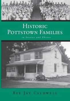 Paperback Historic Pottstown Families: in Stories and Photos Book