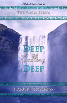 Deep Calling Deep - Book #3 of the Psalm