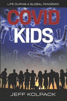 Paperback Covid Kids: Life During a Global Pandemic Book