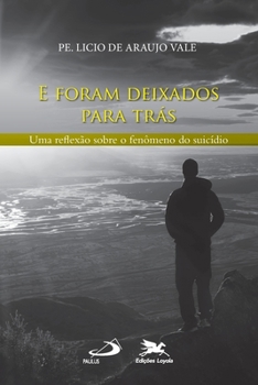 E foram deixados para trás - uma reflexão sobre o fenômeno do suicídio