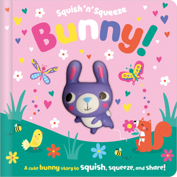 Squish 'n' Squeeze Bunny!