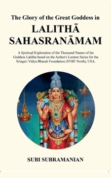 Paperback The Glory of the Great Goddess in Lalitha Sahasranamam Book