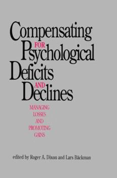 Paperback Compensating for Psychological Deficits and Declines: Managing Losses and Promoting Gains Book