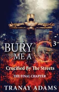 Paperback Bury Me A G 3: Crucified By Da Streets Book