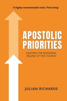 Paperback Apostolic Priorities: Igniting the Missional Engine of the Church Book