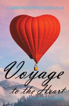 Paperback Voyage to the Heart: The Nature of Love Book