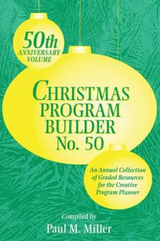 Paperback Christmas Program Builder No. 50: Collection of Graded Resources for the Creative Program Planner Book