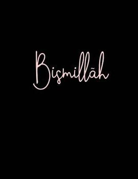 Paperback Bismillah: Blank Unlined Muslim Notebook/Journal/Diary. Minimalist Black Cover. Book