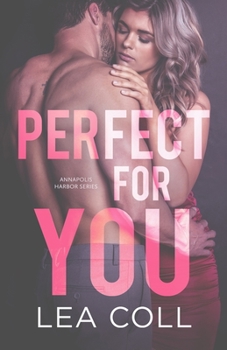 Perfect for You - Book #3 of the Annapolis Harbor