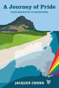 Paperback A Journey of Pride: From Mauritius to Melbourne Book