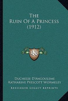 Paperback The Ruin Of A Princess (1912) Book