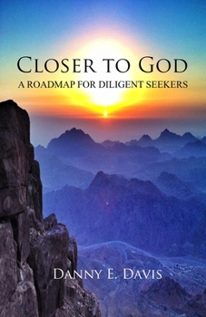Paperback Closer to God: A Roadmap for Diligent Seekers Book