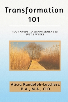 Paperback Transformation 101: Your Guide to Empowerment in Just 3 Weeks Book