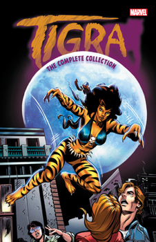 Tigra: The Complete Collection - Book #42 of the Marvel Premiere (1972)