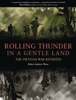 Hardcover Rolling Thunder in a Gentle Land: The Vietnam War Revisited Book