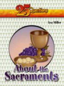 Paperback 25 Questions About the Sacraments Book