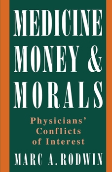 Paperback Medicine, Money, & Morals: Physicians' Conflicts of Interest Book