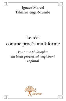 Paperback Le réel comme procès multiforme [French] Book