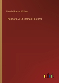 Paperback Theodora. A Christmas Pastoral Book