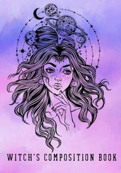 Witch's Composition Book : Dot Grid Bullet Journal for Wiccans, Witches, Mages, Druids