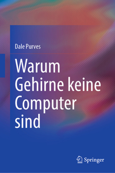 Hardcover Warum Gehirne Keine Computer Sind [German] Book
