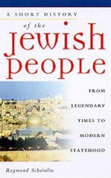 Hardcover A Short History of the Jewish People: From Legendary Times to Modern Statehood Book