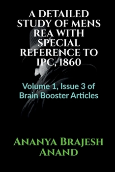 Paperback Detailed Study of Mens Rea with Special Reference to Ipc, 1860: Volume 1, Issue 3 of Brain Booster Articles Book