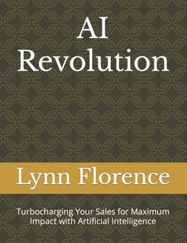 Paperback AI Revolution: Turbocharging Your Sales for Maximum Impact with Artificial Intelligence Book