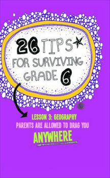 Paperback 26 Tips for Surviving Grade 6 Book
