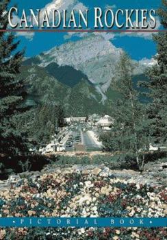 Paperback The Canadian Rockies Pictorial Book